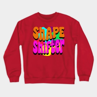 The Shape Shifter Crewneck Sweatshirt